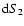 ${\rm d}S_2$