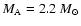 $M_{\rm A}=2.2~M_\odot$