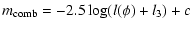 $\displaystyle m_{{\rm comb}} = -2.5 \log (l(\phi)+l_{3})+c$