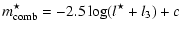 $\displaystyle m^{\star}_{{\rm comb}} = -2.5 \log (l^{\star}+l_{3})+c$