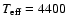 $T_{\rm eff}=4400$