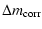$\displaystyle %
\Delta m_{{\rm corr}}$
