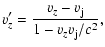 $\displaystyle v'_z = \frac{v_z - v_{\rm j}}{1- v_z v_{\rm j}/c^2},$