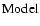 ${\rm Model}$