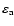 $\varepsilon_{\rm a}$