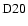 ${\rm D20}$