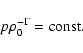 \begin{displaymath}p \rho_0^{-\Gamma} = \mbox{{\rm const}}.
\end{displaymath}