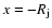 $x= -R_{\rm j}$