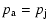 $\displaystyle p_{\rm a} = p_{\rm j}$