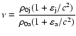$\displaystyle{\nu =
\frac{\rho_{\rm0j}(1+\varepsilon_{\rm j}/c^2)}
{\rho_{\rm0a}(1+\varepsilon_{\rm a}/c^2)}}$