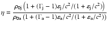 $\displaystyle{\eta=
\frac{\rho_{\rm0j}\left(1+(\Gamma_{\rm j}-1)\varepsilon_{\r...
...(\Gamma_{\rm a}-1)\varepsilon_{\rm a}/c^2/
(1+\varepsilon_{\rm a}/c^2)\right)}}$