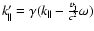 $k'_{\parallel} =
\gamma(k_\parallel - \frac{v_{\rm j}}{c^2} \omega)$