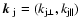 $\mbox{{\boldmath$k$ }}_{\rm j} = (k_{{\rm j}\perp}, k_{{\rm j}\parallel})$