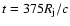 $t = 375 R_{\rm j}/c$