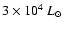 $3 \times 10^{4}\ {L}_{\odot}$