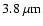 $3.8\ {\rm\mu m}$