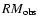 $RM_{\rm
{obs}}$
