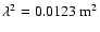 $\lambda^2 = 0.0123
{\rm~ m}^2$