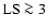 ${\rm LS}\ga 3$
