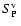 $S_{\rm P}^{\rm v}~$
