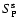 $S^{\rm s}_{\rm P}$