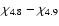 $\chi_{4.8} - \chi_{4.9}$