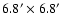 $6.8^{\prime} \times
6.8^{\prime}$