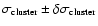 $\sigma_{\rm cluster} \pm \delta\sigma_{\rm cluster}$