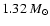 $ 1.32~ M_\odot$