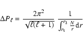 \begin{displaymath}\Delta P_{\ell} = \frac{2 \pi^2}{\sqrt{\ell(\ell+1)}}\
\frac{1}{\int^{r_2}_{r_1} \frac{N}{r} {\rm d}r}
\end{displaymath}