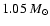 $1.05 ~ M_\odot$