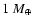 $1~M_{\oplus}$