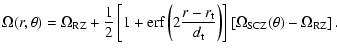 $\displaystyle %
\Omega(r,\theta) = \Omega_{{\rm RZ}} +
\frac{1}{2}\left[1 + \mb...
... t}}\right) \right]\left[\Omega_{{\rm SCZ}}(\theta)
- \Omega_{{\rm RZ}}\right].$