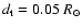 $d_{\rm t} = 0.05~R_\odot$
