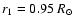 $r_1 =0.95~R_{\odot}$