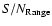 $S/N_{{\rm Range}}$