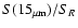 $S(15_{\mu {\rm m}})/S_R$