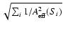 $\sqrt{\sum_i{1/A^2_{{\rm eff}}(S_i)}}$