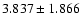 $3.837 \pm 1.866$