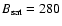 $B_{\rm sat} = 280$