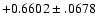 $+0.6602\pm .0678$