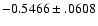 $-0.5466\pm .0608$