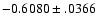 $-0.6080\pm .0366$