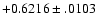 $+0.6216\pm .0103$