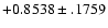 $+0.8538\pm .1759$