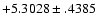 $+5.3028\pm .4385$