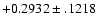 $+0.2932\pm .1218$