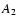 $A_{\rm {2}}$