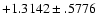 $+1.3142\pm .5776$