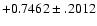 $+0.7462\pm .2012$